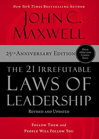 The 21 Irrefutable Laws of Leadership John C Maxwell Black Box Thinking