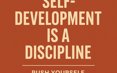 The Discipline of Self-Development: Training Yourself for Long-Term Growth