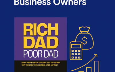 What Rich Dad Poor Dad Still Gets Right – Especially for Business Owners